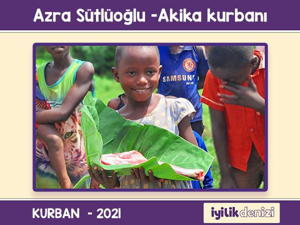 Azra Sütlüoğlu -Akika kurbanı 2021