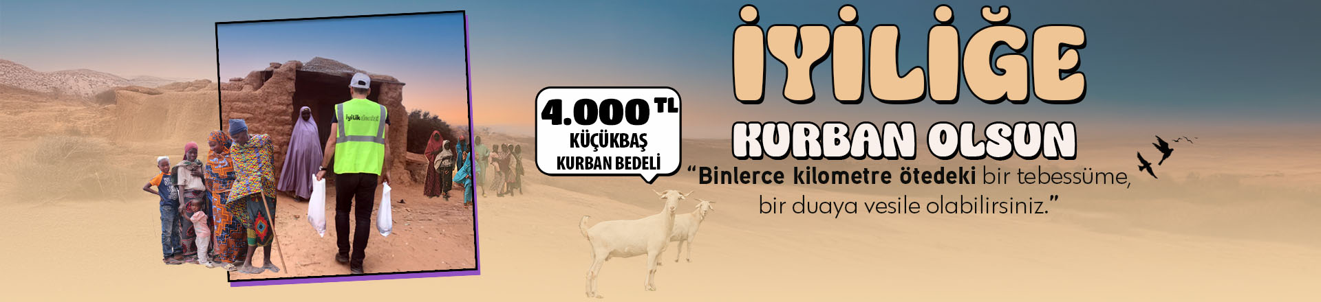 İYİLİĞE KURBAN OLSUN
